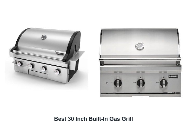 best 30 inch built-in gas grill