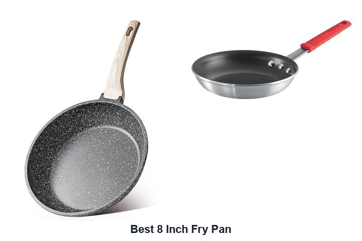 Top 10 Best 8 Inch Fry Pan for Effortless Cooking