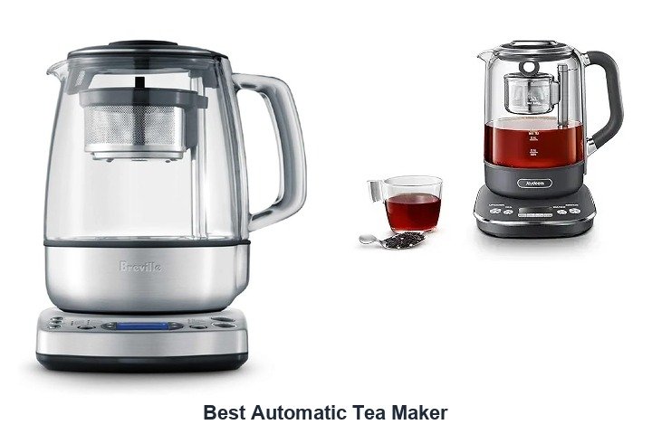 best automatic tea maker​
