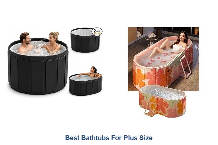 best bathtubs for plus size