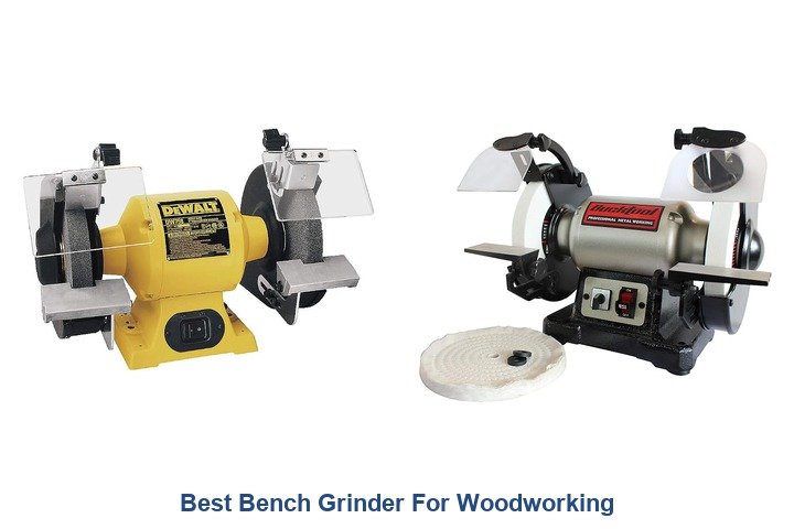best bench grinder for woodworking