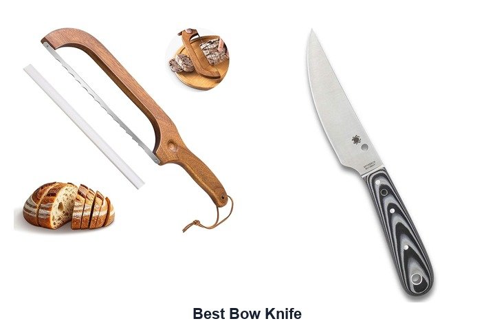 best bow knife​