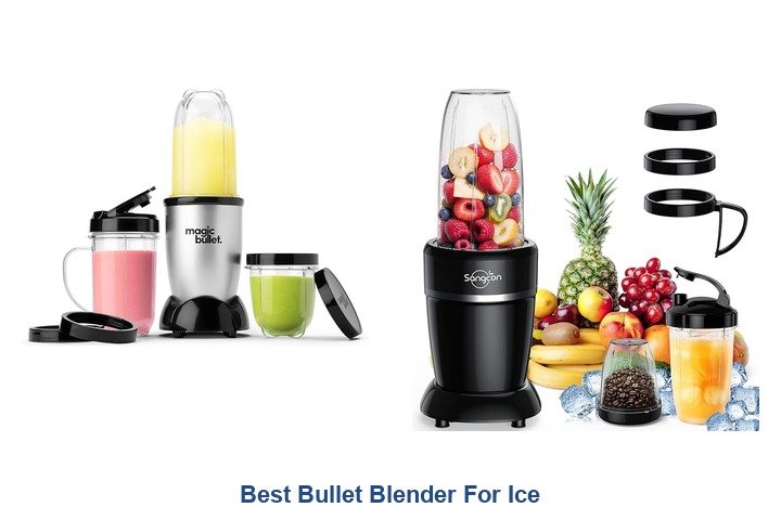 best bullet blender for ice