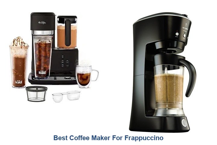 best coffee maker for frappuccino