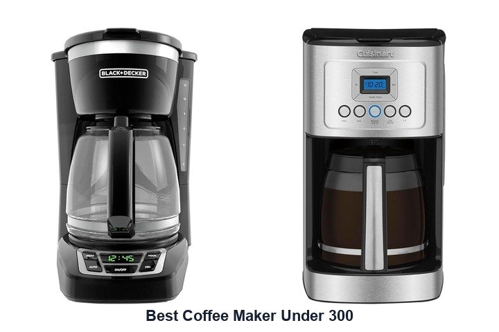 best coffee maker under 300