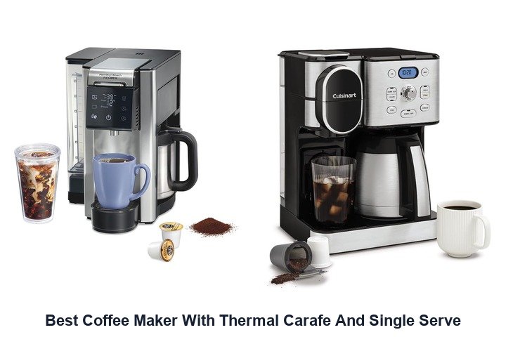 best coffee maker with thermal carafe and single serve