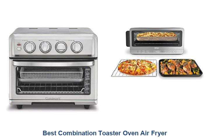 best combination toaster oven air fryer