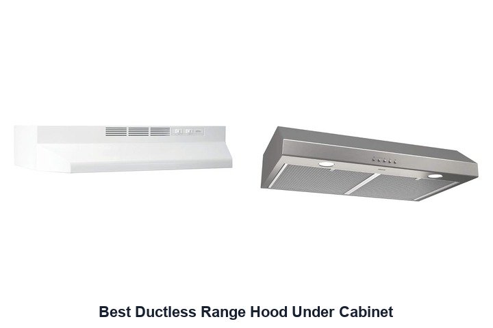 best ductless range hood under cabinet​