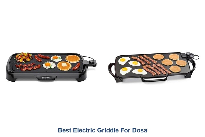 best electric griddle for dosa​