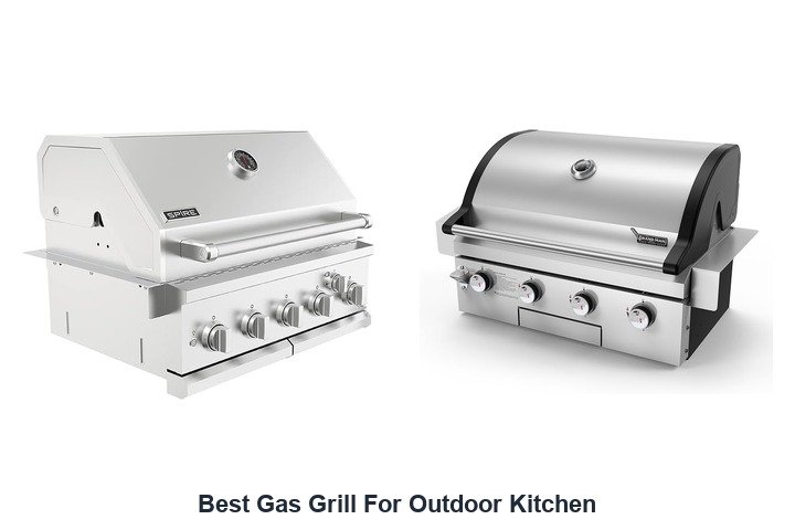 best gas grill for outdoor kitchen