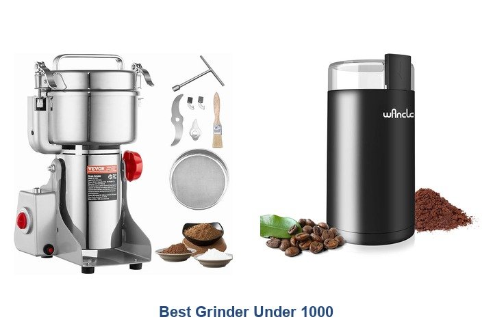 best grinder under 1000