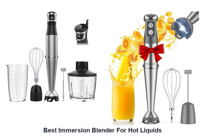 best immersion blender for hot liquids