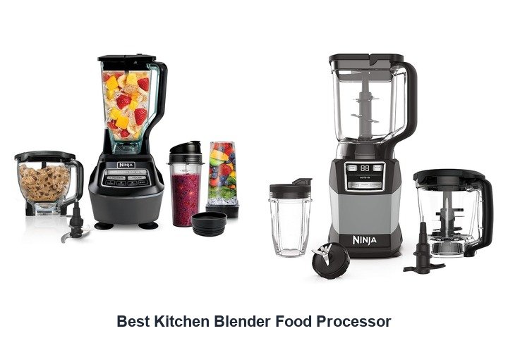 best kitchen blender food processor
