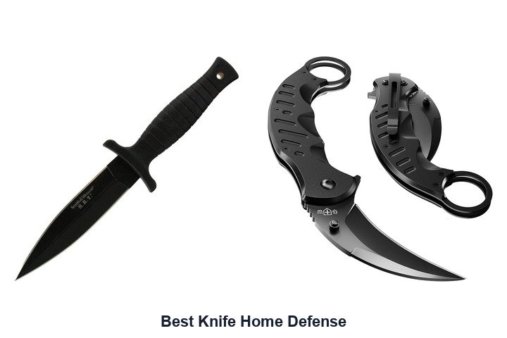 best knife home defense​