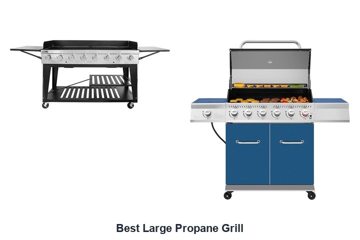 best large propane grill