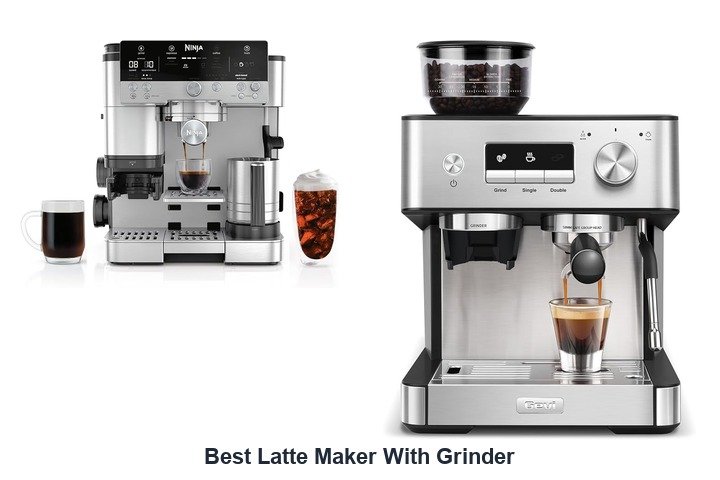 best latte maker with grinder