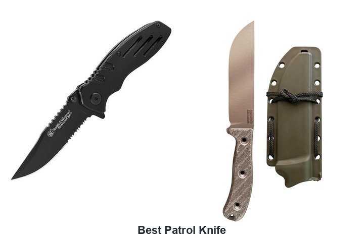 best patrol knife​