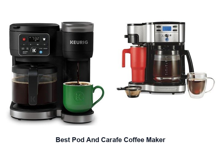 best pod and carafe coffee maker