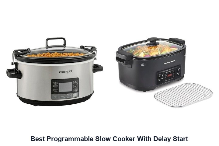 best programmable slow cooker with delay start​
