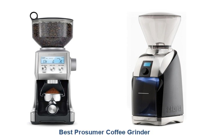 best prosumer coffee grinder