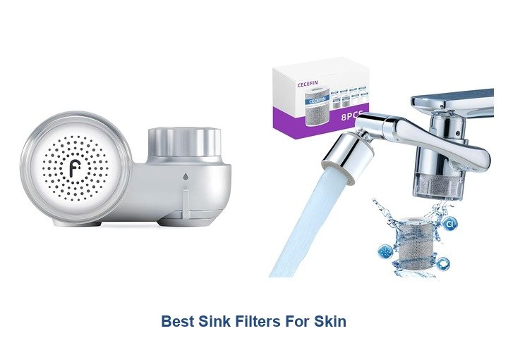 best sink filters for skin
