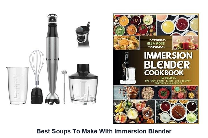 best soups to make with immersion blender